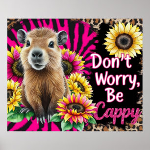 Keine Sorge, seien Sie Cappy - Niedliche Capybara Poster
