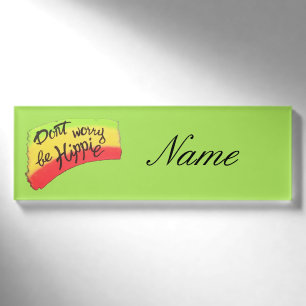 Keine Sorge, seien Sie Hippie Thunder_Cove Namenschild