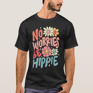 Keine Sorgen Sei Hippie Friedenszeichen Retro 60er T-Shirt