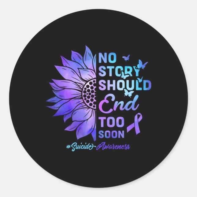 Keine Story sollte zu bald Selbstmordbewusstsein b Runder Aufkleber (Vorderseite)
