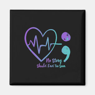 Keine Story sollte zu schnell Semicolon Suicide Aw Magnet