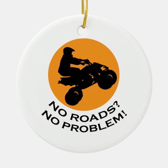 Keine Straßen Keine Probleme Keramik Ornament (Vorne)