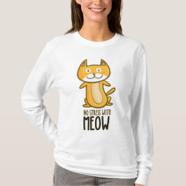 Keine Stress mit dem T - Shirt der Frauen