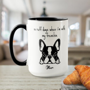 Keine stürmischen Tage mit meinem Frenchie Schwarz Tasse
