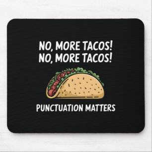 Keine Tacos-Zeichensetzung mehr S-Sticker4 Mousepad