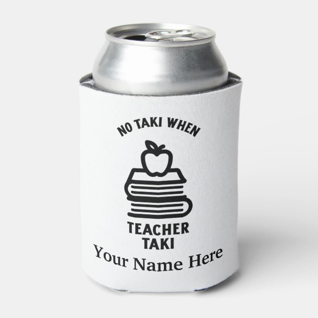 Keine Taki, wenn der Lehrer taki Dosenkühler (Kanne Vorderseite)