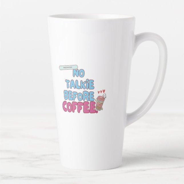 Keine Talkie vor Kaffee - Funny Coffee Quote Milchtasse (Rechts)