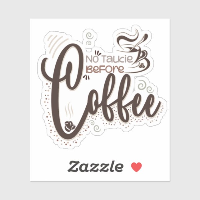 Keine Talkie vor Kaffee, Kaffeeliebhaber Aufkleber (Blatt)