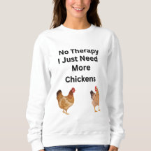 Keine Therapie. Ich brauche nur noch mehr Hühner, 