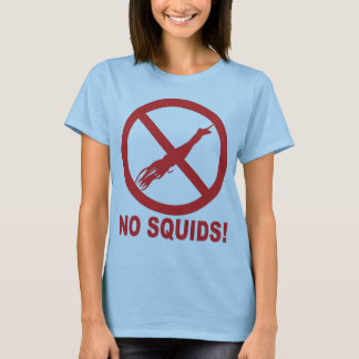 Keine Tintenfische T-Shirt