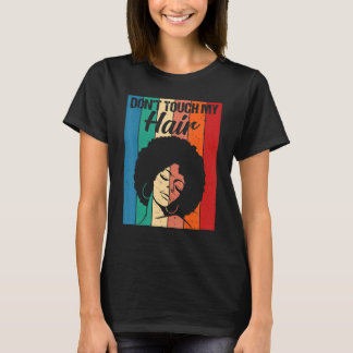 Keine Touch für meine Haare Funny Afro Naturhaarfr T-Shirt