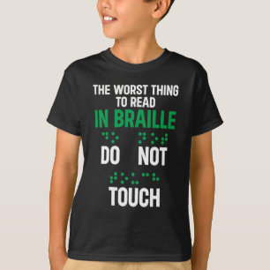 Keine Touch lustigste schlimmste Sache zu lesen in T-Shirt
