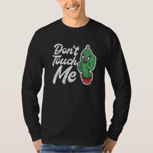 Keine Touch Mädels Kakteen Niedlich Pflanze Garden T-Shirt