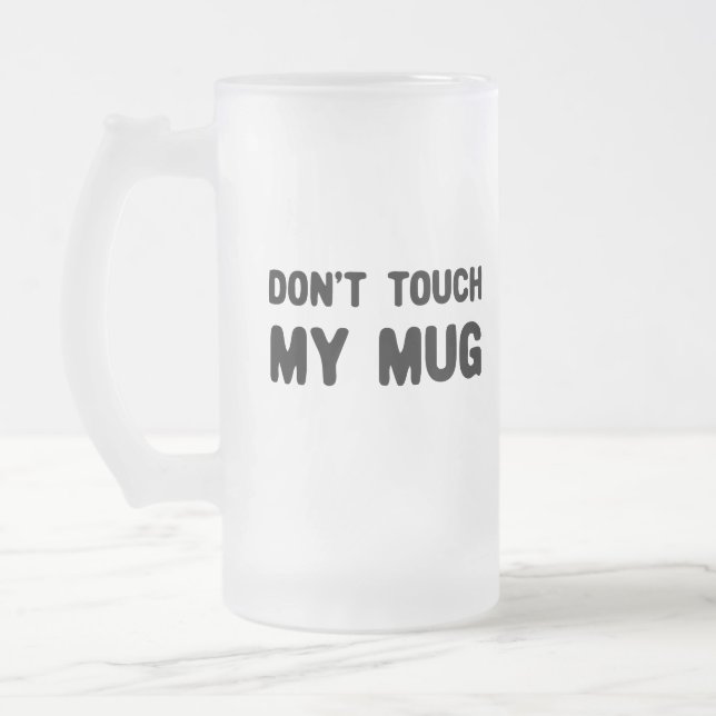 Keine Touch meiner Tasse Funny Slogan (Links)