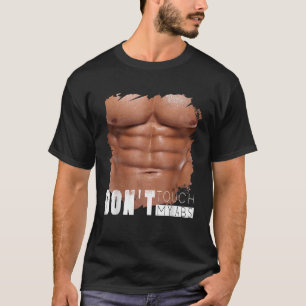 Keine Touch meines abs Funny Fake riss Six Pack Ab T-Shirt