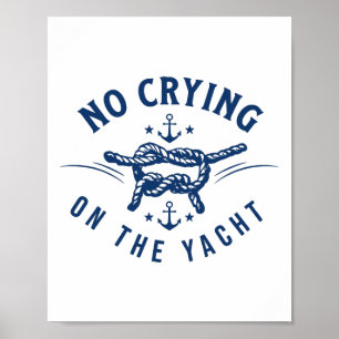 Keine Tränen auf der Yacht Fester Urlaubsspruch Lu Poster