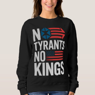 Keine Tyrannen Keine Könige Freiheit Patriot Prote Sweatshirt