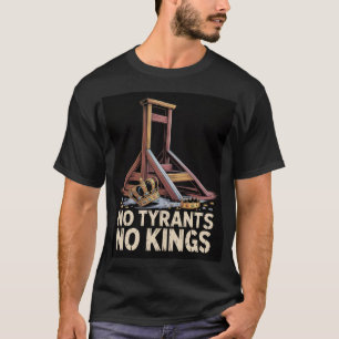 Keine Tyrannen Keine Könige T-Shirt