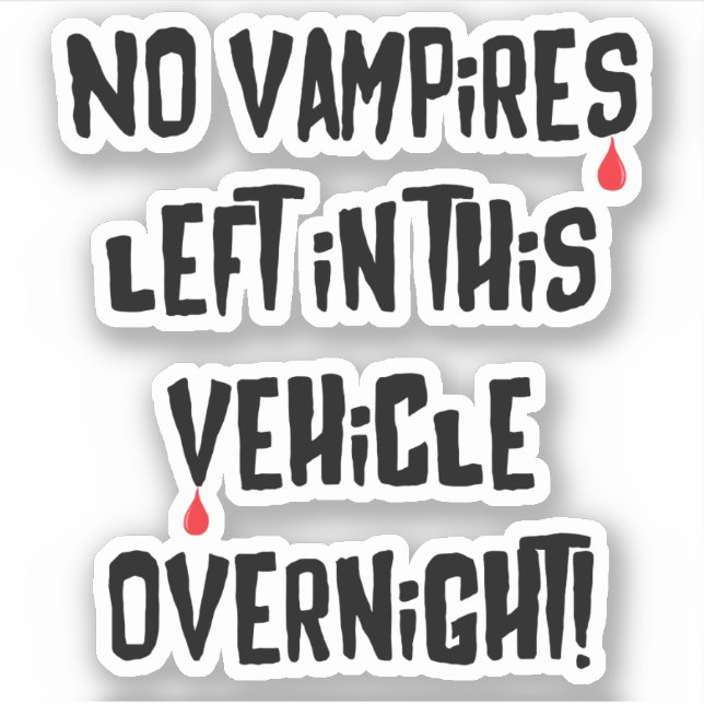 Keine Vampire in diesem Fahrzeug über Nacht Verlas Aufkleber (Vorderseite)