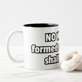 "Keine Waffe gebildet.." Christlich Zweifarbige Tasse