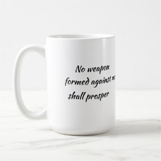 Keine Waffen, die gegen mich gebildet wurden, werd Kaffeetasse