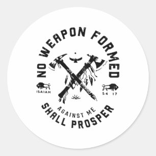 Keine Waffen gegen mich geformt Prosper _1 Runder Aufkleber