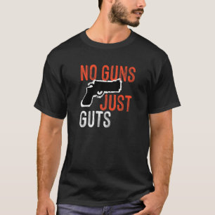 Keine Waffen nur Waffen T-Shirt