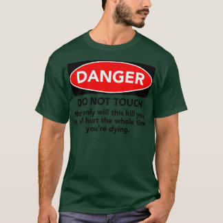 KEINE WARNUNG FÜR DIE TOUCH T-Shirt