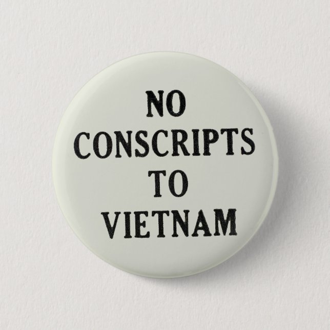 Keine Wehrpflichten für Vietnam Button (Vorderseite)