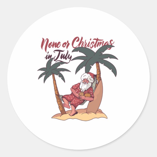 Keine Weihnachten im Juli Design Geschenk Runder Aufkleber (Vorderseite)