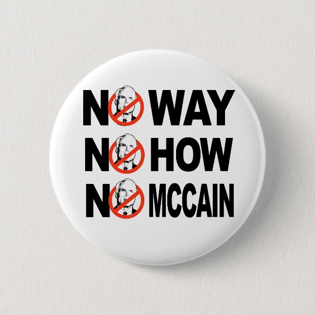 KEINE WEISE, KEINE WIE, KEIN MCCAIN Knopf Button (Vorderseite)