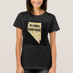KEINE WEITEREN SHOOTINGS NEVADA T-Shirt