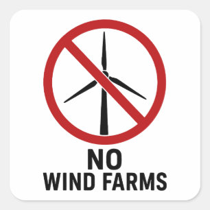 Keine Windparks - Keine Windkraftanlagen Quadratischer Aufkleber