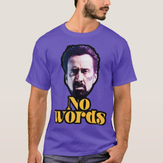 Keine Worte Nicolas Cage T-Shirt