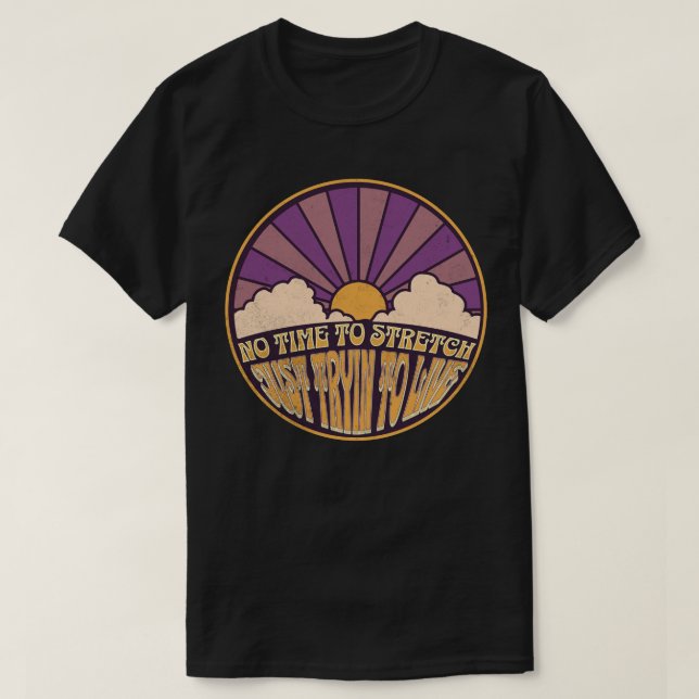 Keine Zeit für Stretch - Nur Tryin zum Leben T-Shirt (Design vorne)