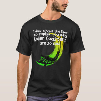 Keine Zeit, Ihnen zu erklären, warum Roller-Unters T-Shirt
