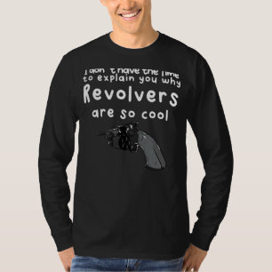 Keine Zeit ohne Revolver T-Shirt