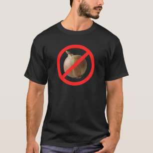 Keine Zwiebel T-Shirt