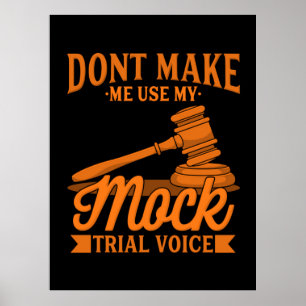 Keinen Rechtsanwalt mit meiner Mock-Trial-Stimme b Poster