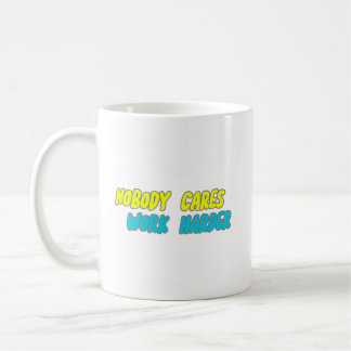 KEINER ARBEITET ARBEIT HARTER KAFFEETASSE