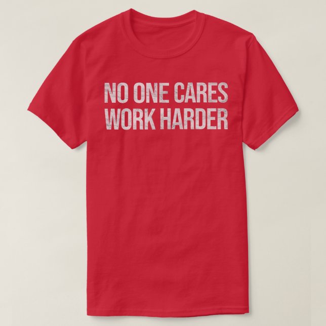 Keiner arbeitet fleißiger, Motivierend Workout & G T-Shirt (Design vorne)