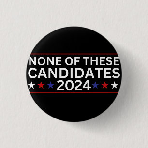Keiner dieser Kandidaten 2024 lustigen sarkastisch Button