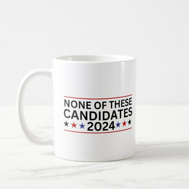 Keiner dieser Kandidaten 2024 lustigen sarkastisch Kaffeetasse (Links)