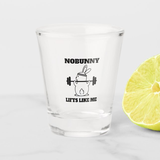 Keiner hebt wie ich lustigen lustigen Hasen-Pub Schnapsglas (Vorderseite)