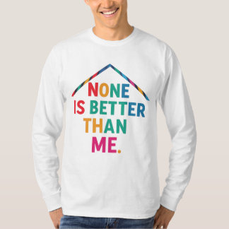 Keiner ist besser als ich voller schläfer T - Shir T-Shirt