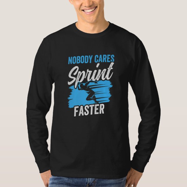 Keiner kümmert sich darum, schnellere Redewendunge T-Shirt (Vorderseite)