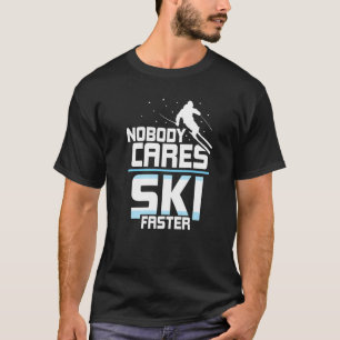 Keiner kümmert sich um die schnelleren Redewendung T-Shirt