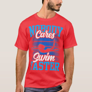 Keiner kümmert sich um die schnelleren Redewendung T-Shirt