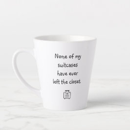 Keiner meiner Koffer hat je links.." Latte Tasse