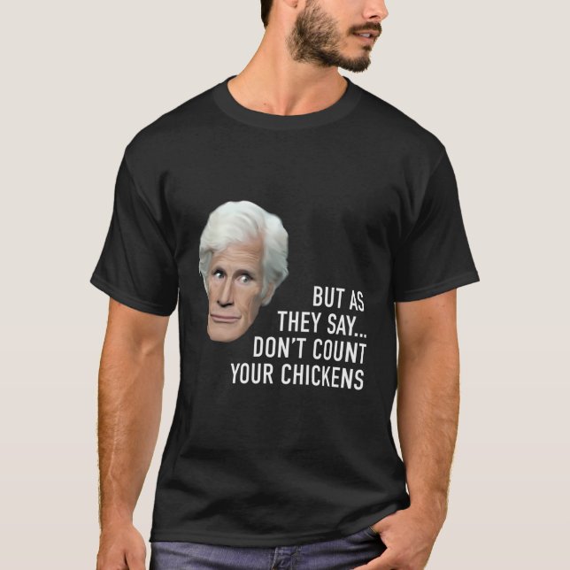 Keith zählt deine Hühner nicht T-Shirt (Vorderseite)